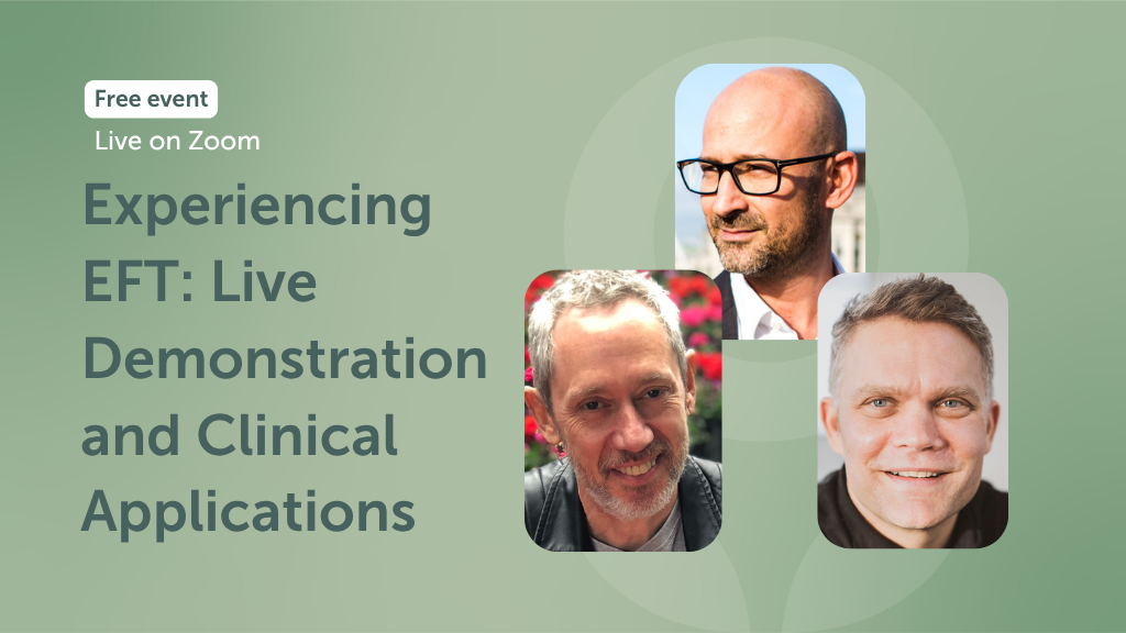 Experiencing EFT Live Demonstration and Clinical Applications